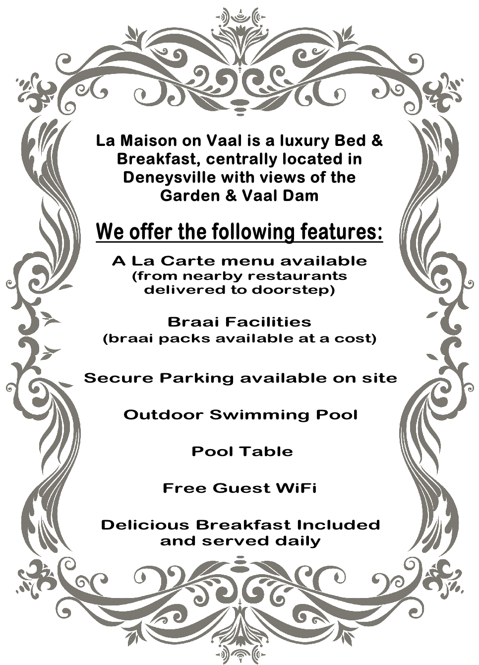 We offer the following features: